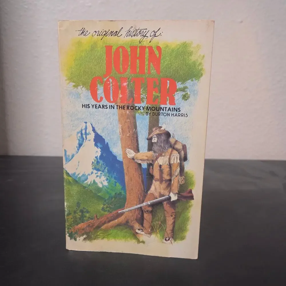 John Colter His Years in the Rocky Mountains RARE 1977